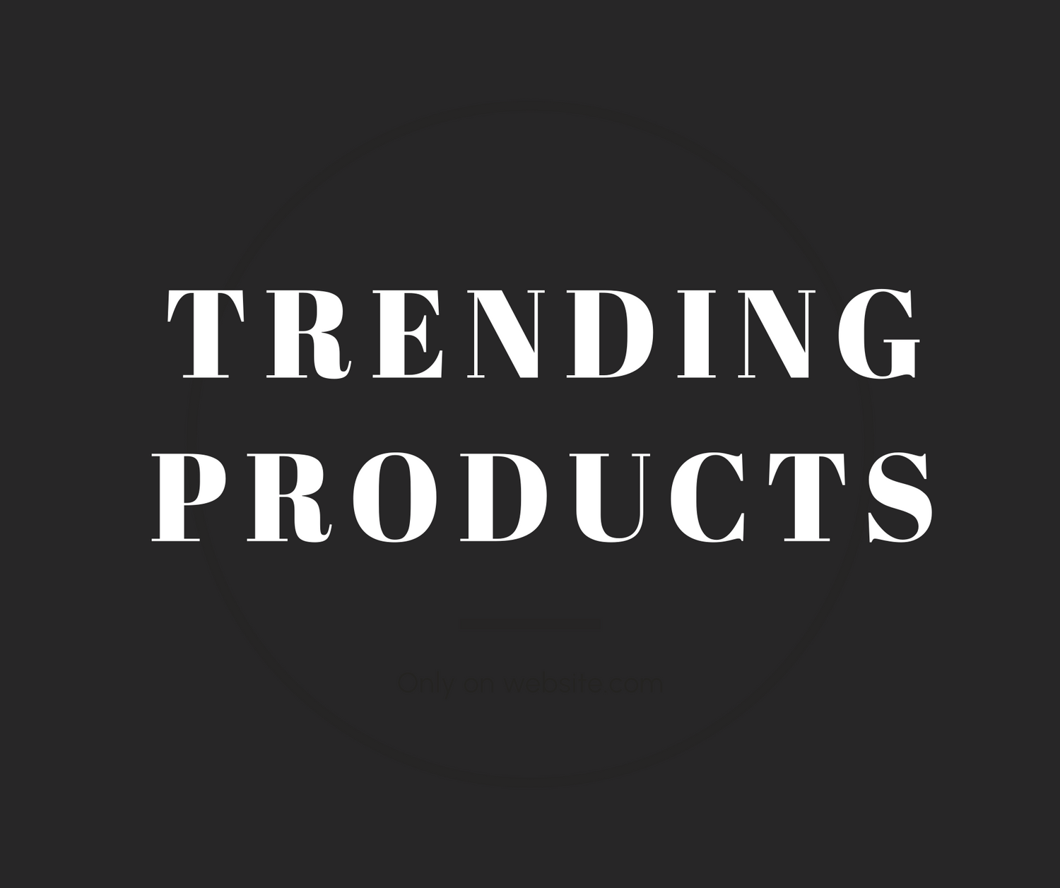 Trending Products